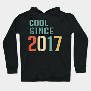 Cool Since 2017 Hoodie